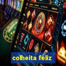 colheita feliz